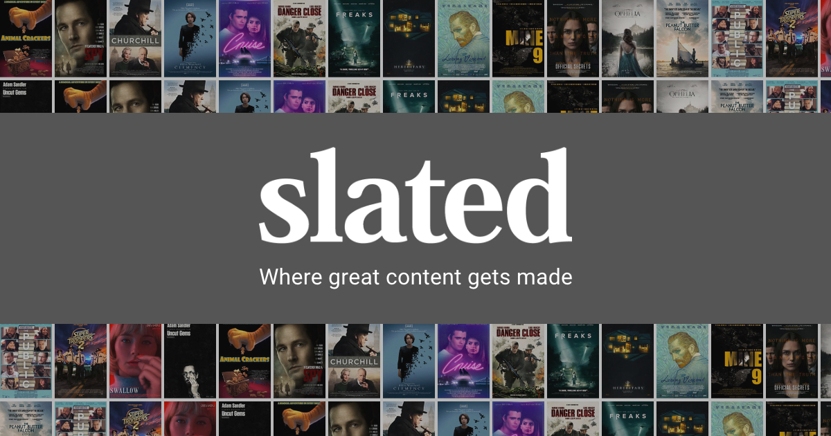 Slated › Where great movies get made - Projects, talent, financing
